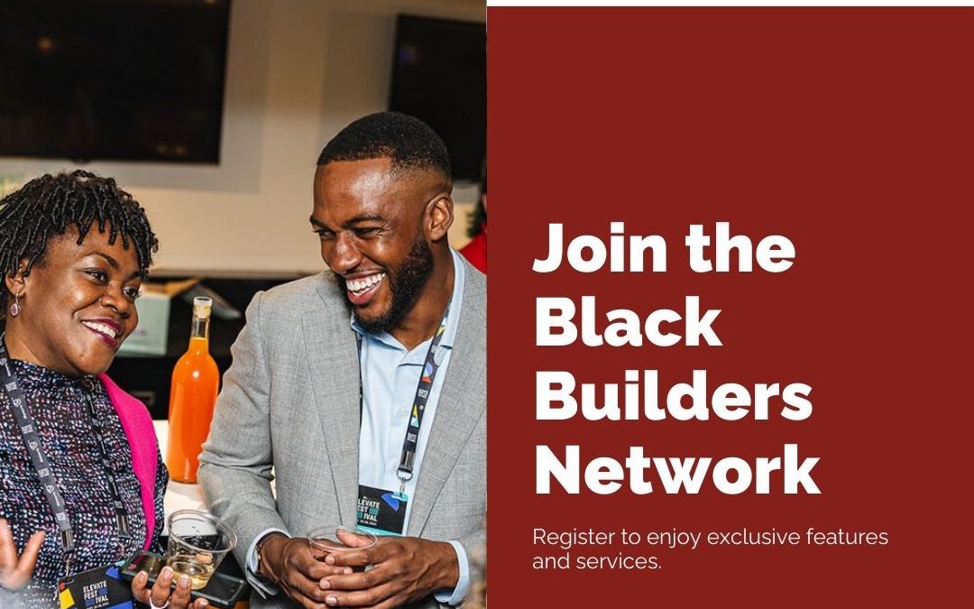 Join the Black Builders Membership! Resources for Black Entrepreneurs, Non-profits, and Businesses.