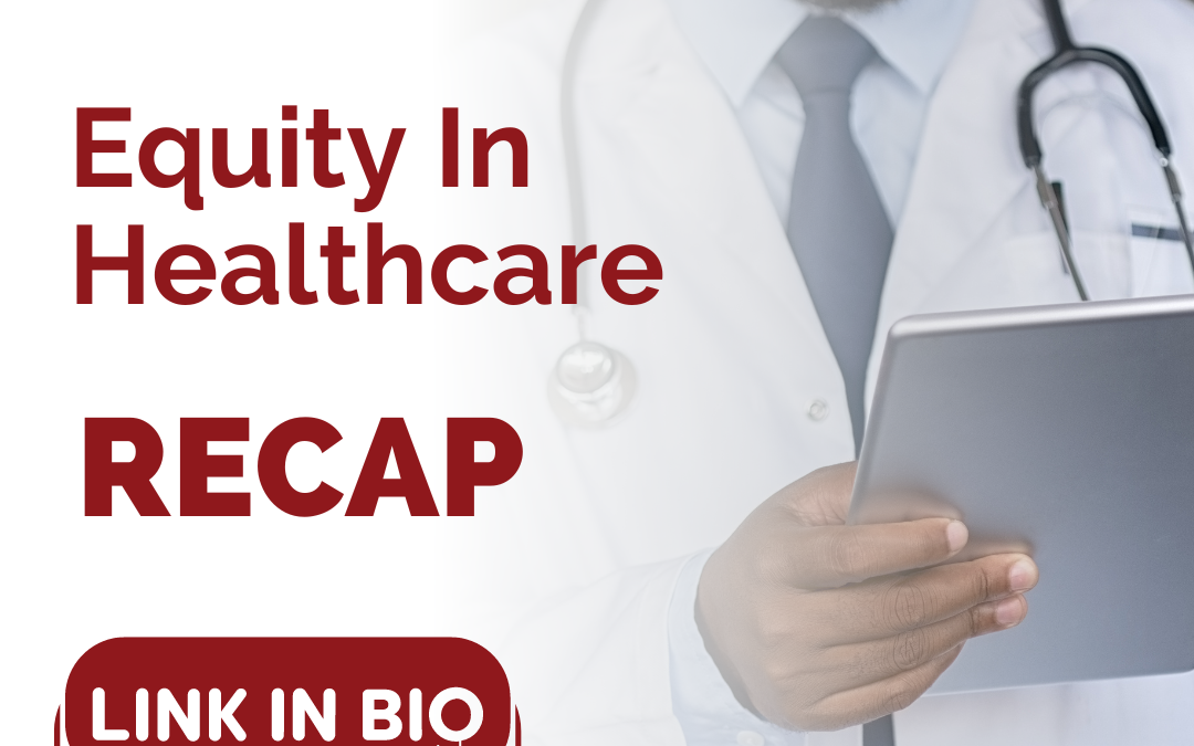 Recap: Equity in Healthcare event 2024