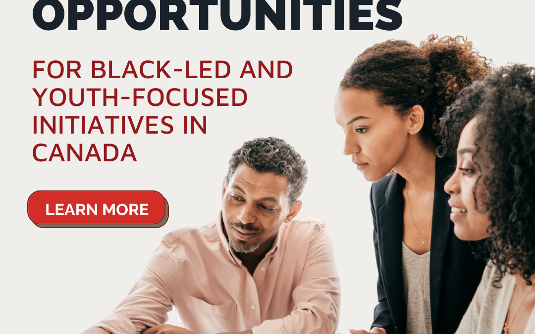 Funding Opportunities for Black-led and Youth-focused Initiatives in Canada